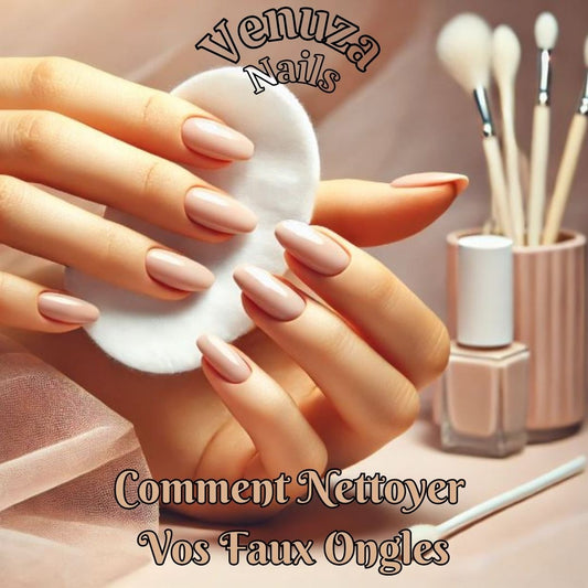 Comment Nettoyer Vos Press-on Nails